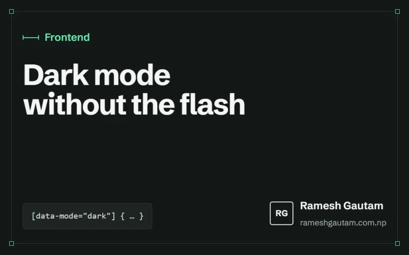 Dark mode with CSS custom properties and no flash on load, a Frontend article by Ramesh Gautam