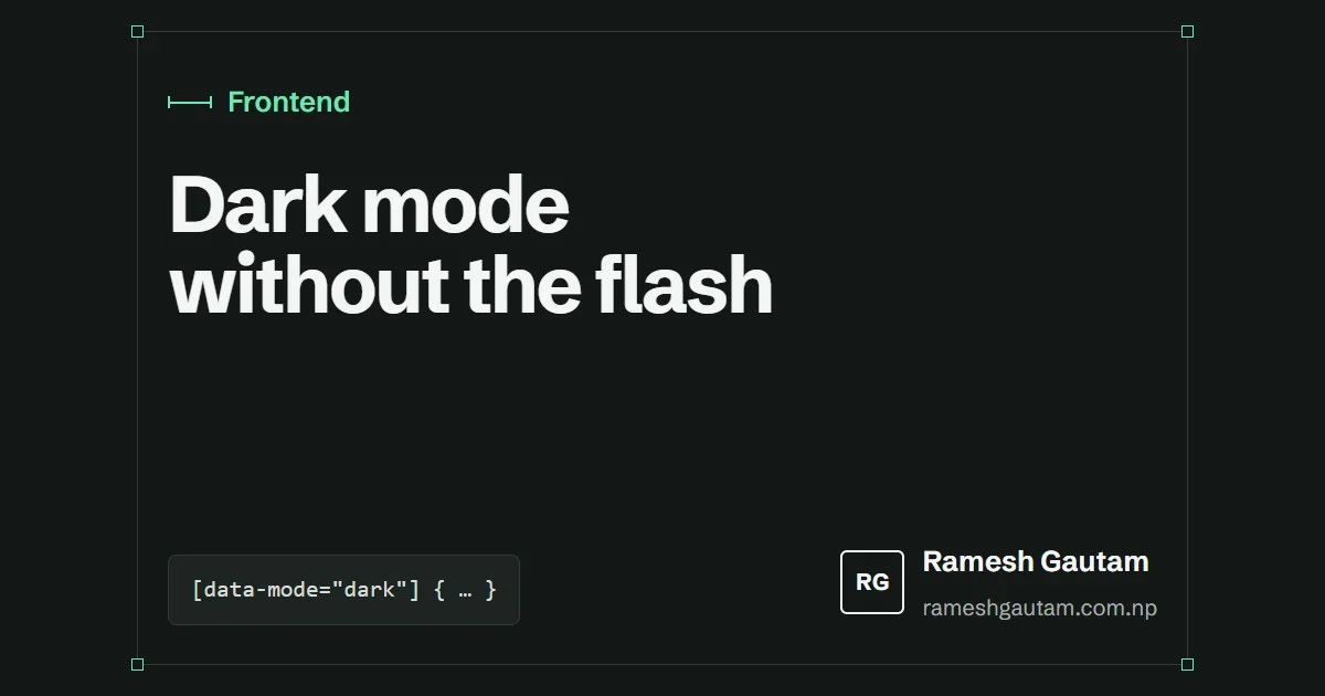 Dark mode with CSS custom properties and no flash on load, a Frontend article by Ramesh Gautam